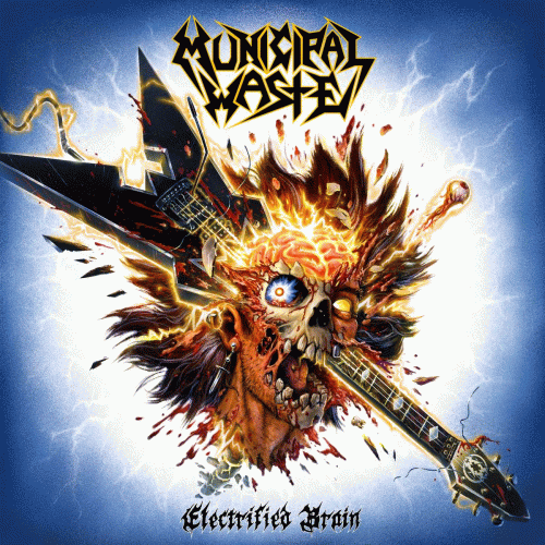 Municipal Waste : Electrified Brain